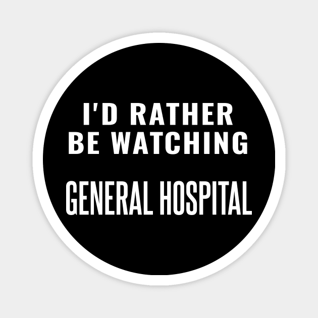 i'd rather be watching general hospital Magnet by Pablo_jkson